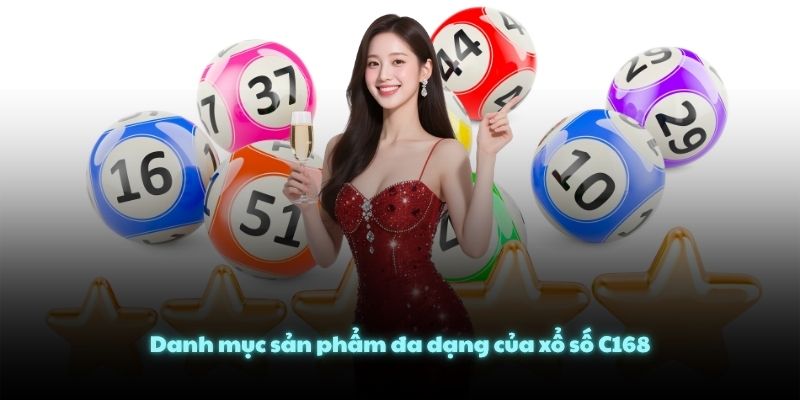 Danh mục sản phẩm đa dạng của xổ số C168